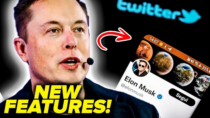 Elon Musk Reveals New Twitter Features